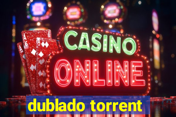dublado torrent